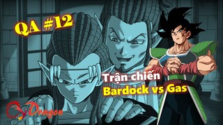 [QA#12]. Trận chiến giữa Bardock và Gas, Shenron và 1 điều ước?