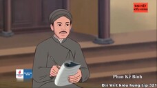 321 Đại Việt kiêu hùng - Phan Kế Bính làm báo chữ Quốc ngữ và cuốn Việt Nam phong tục