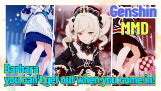 [Genshin Impact  MMD]  Barbara, you can't get out when you come in!