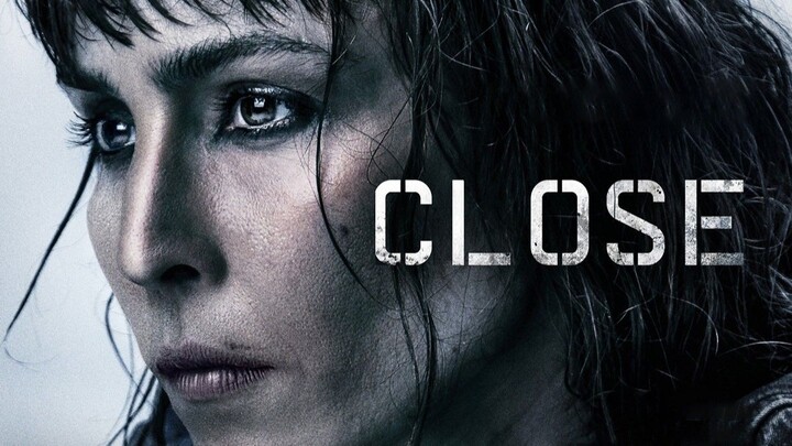 Close (2019) Sub Indo