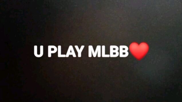 U PLAY MLBB❤️