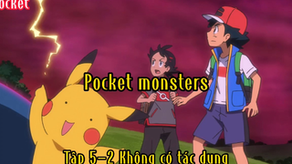 Pocket monster_Tập 5 P2 Không có tác dụng