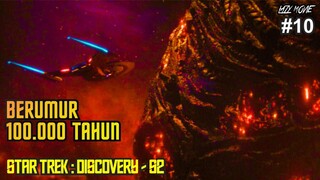 [𝐏𝐀𝐑𝐓 𝟏𝟎] SESUATU YANG BERUSIA 100 000 TAHUN !!! Star Trek Discovery S2