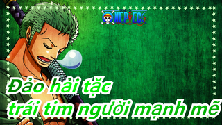 Đảo hải tặc|[Zoro] Những người có thể chịu đựng sự sỉ nhục có trái tim người mạnh mẽ