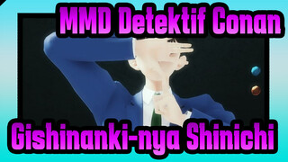 [MMD Detektif Conan] Gishinanki-nya Shinichi