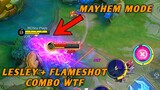 LESLEY + FLAMESHOT COMBO WTF.... MAYHEM MODE