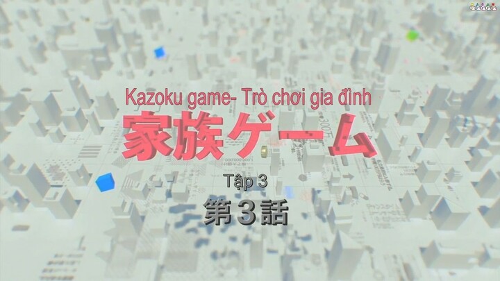 [ Vietsub] Kazoku game tập 3