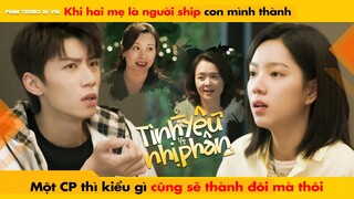 KHI HAI MẸ LÀ NGƯỜI SHIP CON MÌNH THÀNH 1 CP THÌ KIỂU GÌ CŨNG THÀNH ĐÔI MÀ THÔI || TÌNH YÊU NHỊ PHÂN