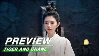 EP33 Preview | Tiger and Crane | 虎鹤妖师录 | iQIYI