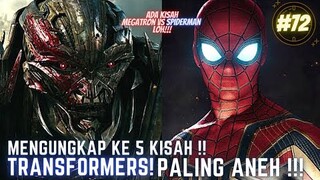 MENGUNGKAP KE 5 KISAH TRANSFORMERS! PALING ANEH!!! #72