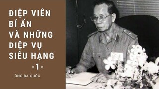 1 | ĐIỆP VIÊN BÍ ẨN VÀ NHỮNG ĐIỆP VỤ SIÊU HẠNG
