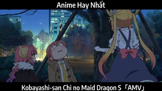 Kobayashi-san Chi no Maid Dragon S「AMV」Hay Nhất