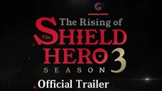 The Rising of the Shield Hero Season 3 Official Trailer