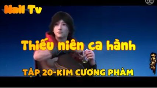 Thiếu niên ca hành_Tập 20-Kim cương phàm