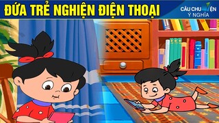 ĐỨA TRẺ NGHIỆN ĐIỆN THOẠI - Phim Hoạt Hình - Truyện Cổ Tích - Quà Tặng Cuộc Sống Mới Nhất 2021