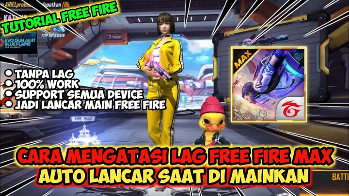CARA MENGATASI FREE FIRE MAX LAG SAAT DI MAINKAN
