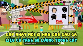 PLAY TOGETHER | CẬP NHẬT TRÒ CHƠI MỚI, BỊ GIỚI HẠN CÂU CÁ, CÀY TIỀN KIỂU MỚI