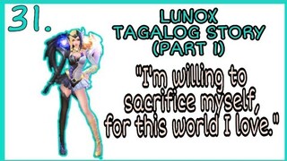 LUNOX TAGALOG STORY - PART 1