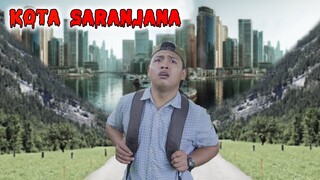 TERSESAT DI KOTA GAIB || SARANJANA