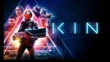 KIN (2018) - NO FORCE IS STRONGER THAN FAMILY!
