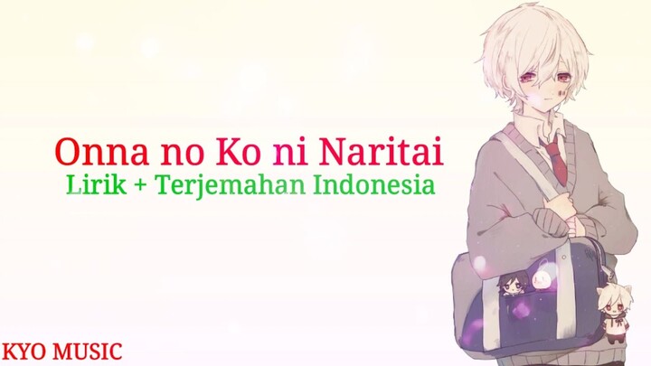 Lagu Jepang enak didengar | Onna no Ko ni Naritai - Mafumafu [Lirik + Terjemahan Indonesia]