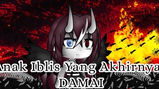 Anak Iblis Yang Akhirnya Damai , Gacha Life :)