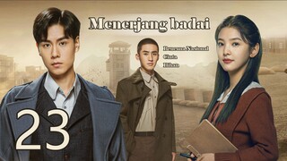 Menerjang badai 23丨Hidup Hu Yitian Zhang Ruonan yang sesuai iman dan cinta