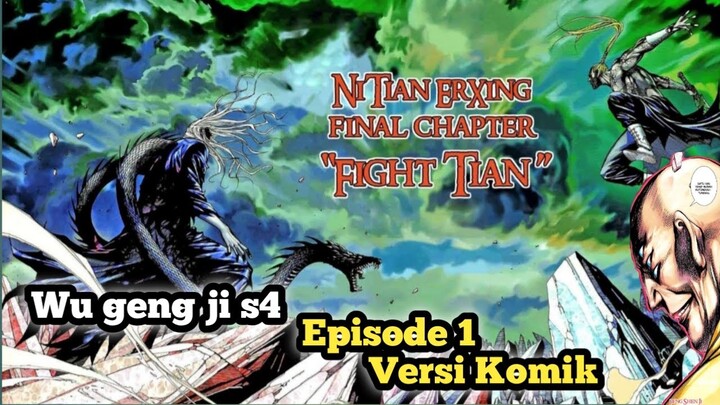 Wu geng ji S4 Episode 1 Spoiler Bahasa Indonesia // Versi Komik (Nitian Erxing Final Chapter)