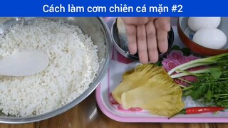 Cách làm cơm chiên cá mặn p2