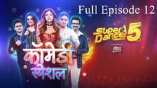 Super Dancer Chapter 5 Full Episode 12 | Super Dancer Chapter 5 2025 | Indian Dance TV Show