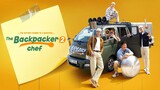 THE BACKPACKER CHEF S2 (2024) EP. 1 ENG SUB