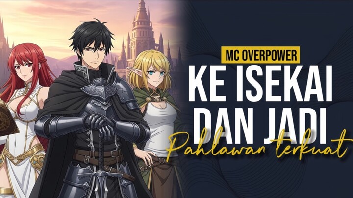 MC PAHLAWAN KEMBALI KE MASA LALU & JADI YANG TERKUAT!!