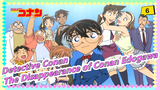 [Detective Conan][SP] The Disappearance of Conan Edogawa / The Worst Two Days in the History _6