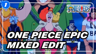 Epic One Piece Mixed Edit, Everyone Here Are Men Who Aim To Be The Pirate King|One Piece_1