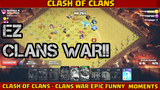 CLASH OF CLANS - CLANS WAR EPIC MOMENTS