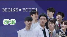 🇰🇷BEGINS YOUTH EP 10(engsub)2024