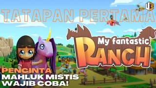 PETERNAKAN TAPI HEWANNYA MISTIS - My Fantastic Ranch | Tatapan Pertama