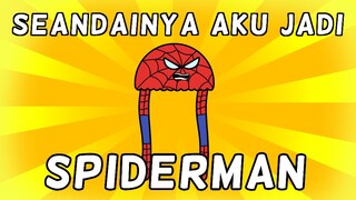 Seandainya Aku Jadi Spiderman