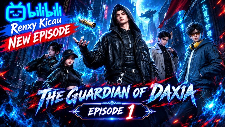 THE GUARDIAN OF DAXIA Episode 1 SUB INDO