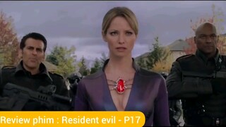 review phim: Siêu đáng sợ Resident evil #17