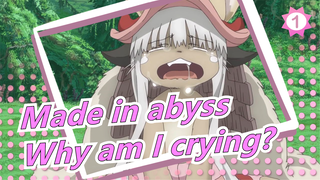 Made in abyss|Why am I crying? It's obviously a happy thing!_1