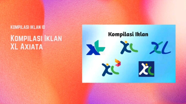 Kompilasi Iklan XL Axiata Part 1