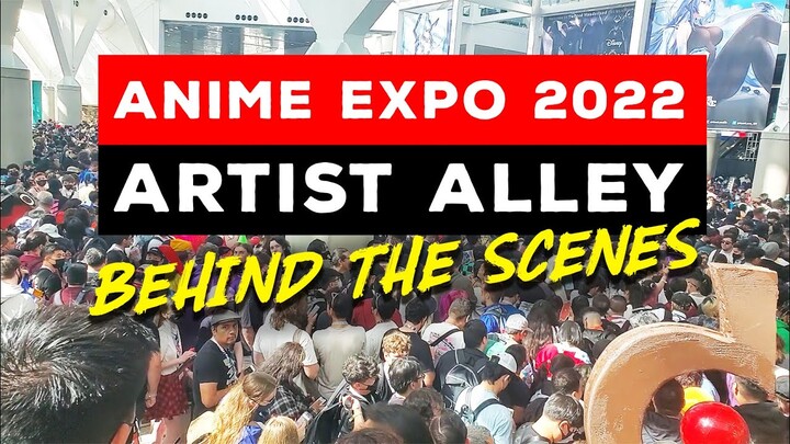 Anime Expo 2022 Artist Alley | BEHIND THE SCENES