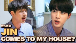 BTS JIN Comes to My house?!