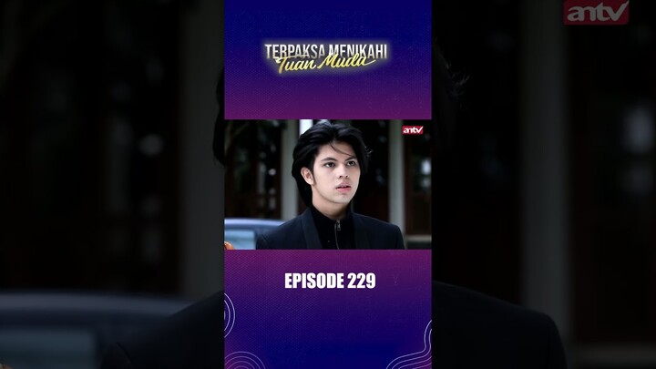 Eyang Emosi ke Reno & Mamanya!! I Terpaksa Menikahi Tuan Muda Eps229 #antv #antvofficial #shorts