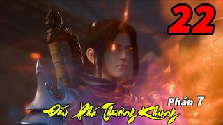Đấu Phá Thương Khung Phần 7 Tập 22 Thuyết Minh | Các Thế Lực Lớn Bắt Đầu Phản Ứng