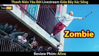 [Review Phim] 100 Giờ Sinh Tồn Sống Sót Qua Đại Địch Zombie | Tóm Tắt Phim | Trùm Phim Review