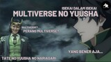 Isekai kok multiverse? yang bener aja.... || Tate no yuusha no nariagari