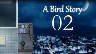 (Yuk Main) A Bird Story #2 - Burung ku adalah kawan ku.