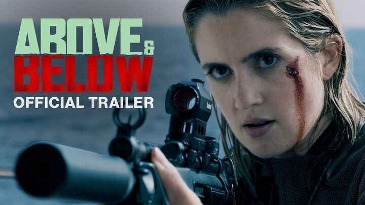 ABOVE & BELOW - Official Trailer